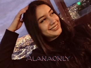 Alanaonly