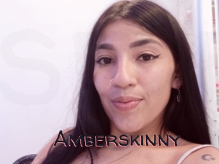 Amberskinny