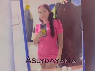 Aslydayana