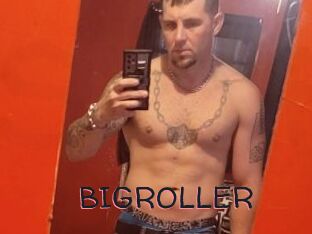 BIGROLLER