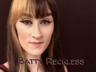 Batty_Reckless