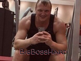 BigBossHard