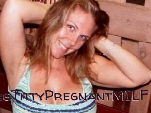 BigTittyPregnantMILF