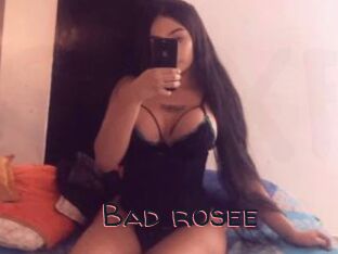 Bad_rosee