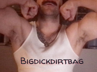 Bigdickdirtbag