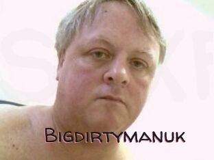 Bigdirtymanuk