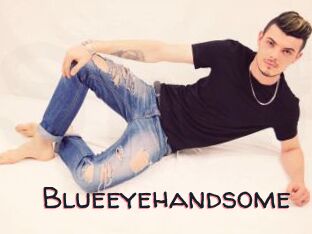 Blueeyehandsome