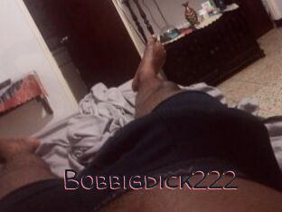 Bobbigdick222