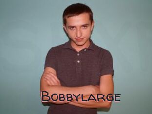 Bobbylarge