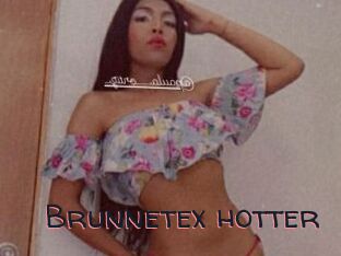 Brunnetex_hotter