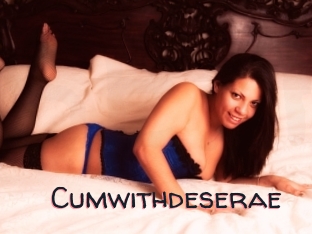 Cumwithdeserae