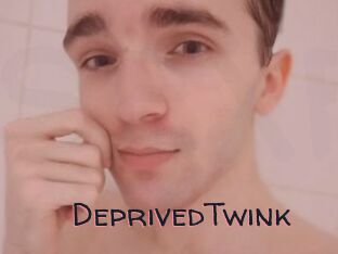 DeprivedTwink