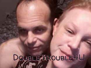 DoubleTrouble4U