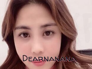 Dearnanana