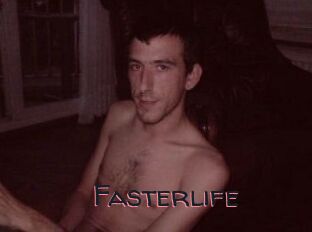 Fasterlife