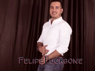 FelipeFuckbone