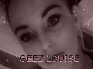 GEEZ_LOUISE