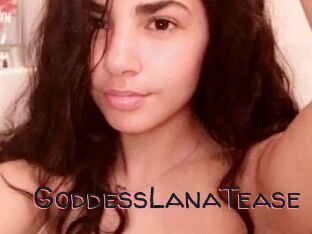 GoddessLanaTease