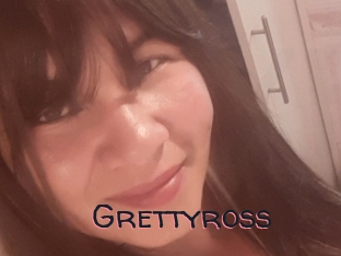 Grettyross