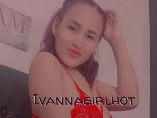 Ivannagirlhot