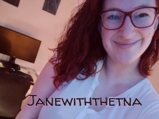 Janewiththetna