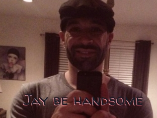 Jay_be_handsome