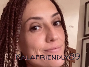 Kalafriendly89