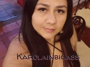 Karolainbigass