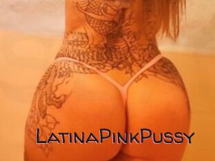 LatinaPinkPussy