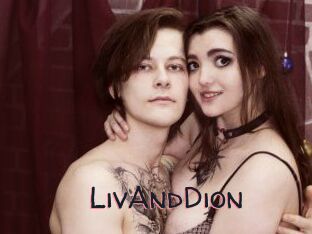 LivAndDion