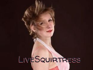 LiveSquirtress