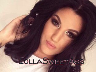 LollaSweetAss