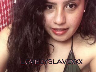 Lovelyslavexxx