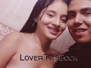 LoverTitsCock