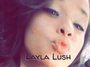 _Layla_Lush_