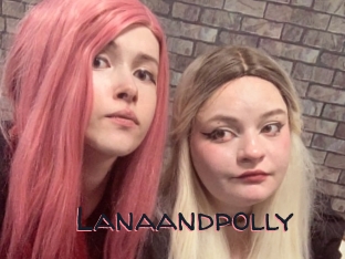 Lanaandpolly