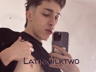 Latinmilktwo