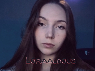 Loraaldous