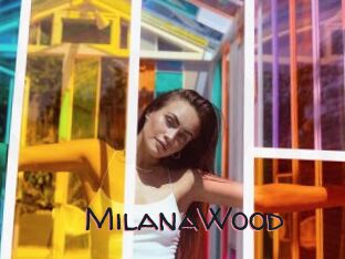 MilanaWood