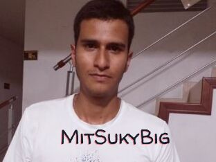 MitSukyBig