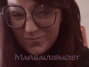 Margauxismoist