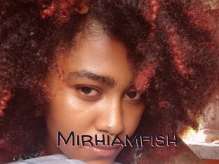 Mirhiamfish