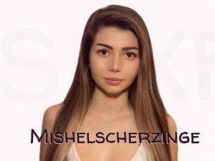 Mishelscherzinge