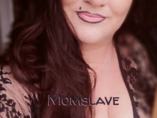 Momslave