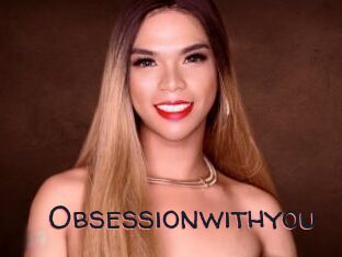 Obsessionwithyou