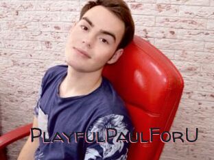 PlayfulPaulForU