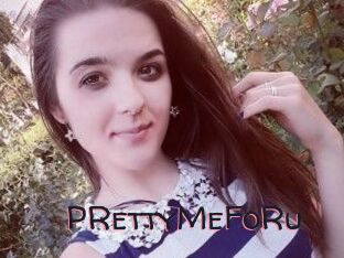 PRettyMeFoRu