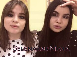 SelenaandMaya