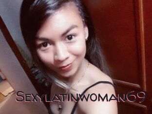 Sexylatinwoman69