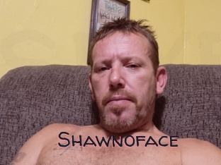 Shawnoface